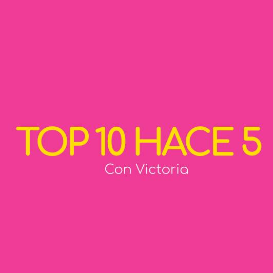 Top 10 hace 5 con Victoria ,Emisoras Unidas